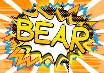 Bear - Vector illustrated comic book style phrase.