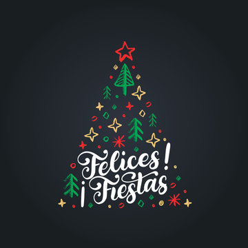 Felices Fiestas, handwritten phrase, translated from Spanish Happy Holidays. Vector Christmas spruce illustration.