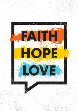 Faith. Hope. Love. Inspiring Creative Motivation Quote Poster Template. Vector Typography Banner Design Concept