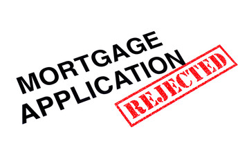 Mortgage Application Rejected