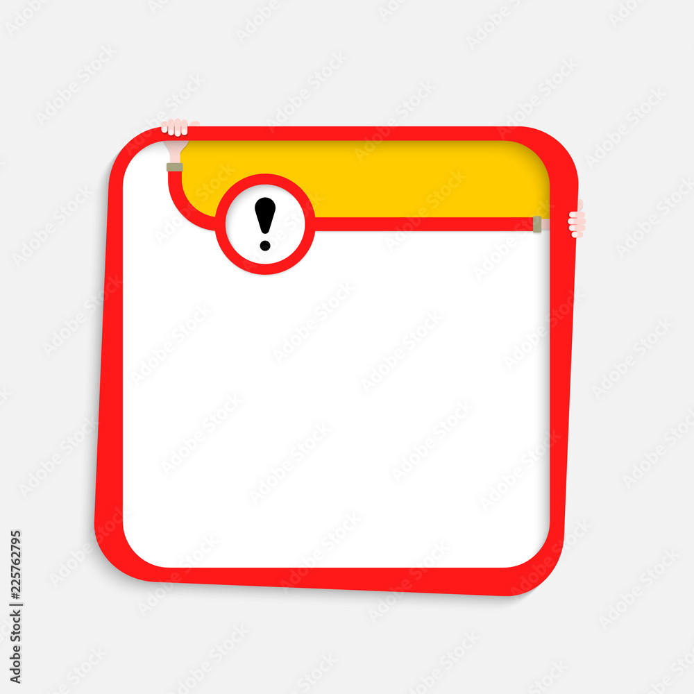 Poster a red text frame for your text and exclamation mark.