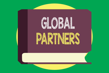 Handwriting text writing Global Partners. Concept meaning Two or more firms from different countries work as a team.