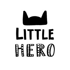 Hand drawn lettering quote Little Hero. - 225815986