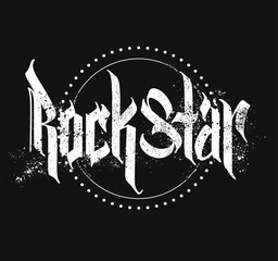 Rock Star gothic Style lettering print with grunge