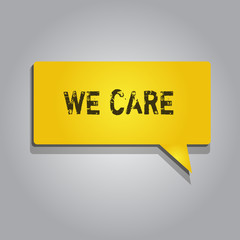 Conceptual hand writing showing We Care. Business photo showcasing Care taken to prevent any problems and issues Caring Prevention.