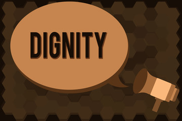 Handwriting text Dignity. Concept meaning Quality Being worthy of honor respect Serious analysisner style.