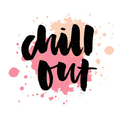 slogan Chill Out phrase graphic vector Print Fashion lettering calligraphy