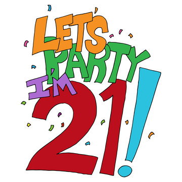 Lets Party Im Twenty One Birthday Message