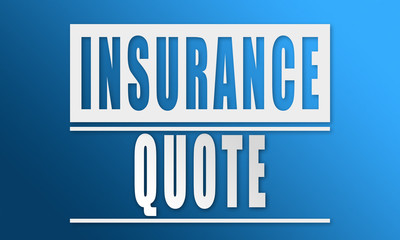 Insurance Quote - neat white text written on blue background