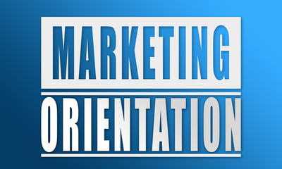 Marketing Orientation - neat white text written on blue background