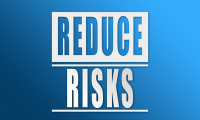 Reduce Risks - neat white text written on blue background