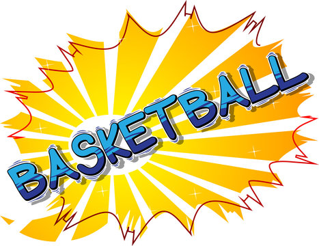 Basketball - Vector illustrated comic book style phrase.