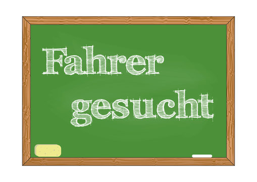 Fahrer gesucht - Driver wanted in German blackboard notice Vector illustration