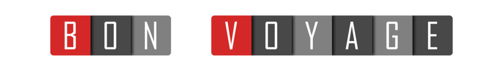 Bon Voyage - clear white text written in red and gray boxes on white background