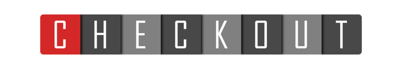 Fototapeta premium Checkout - clear white text written in red and gray boxes on white background