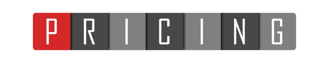 Fototapeta premium Pricing - clear white text written in red and gray boxes on white background