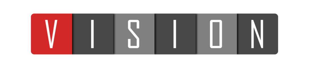 Vision - clear white text written in red and gray boxes on white background