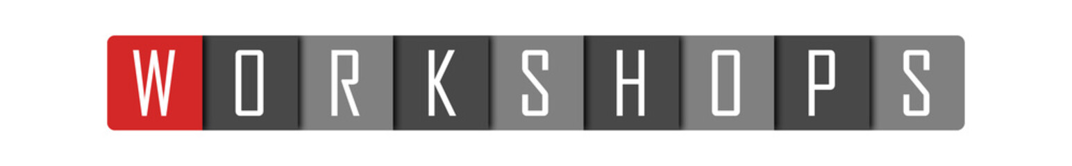 Workshops - clear white text written in red and gray boxes on white background