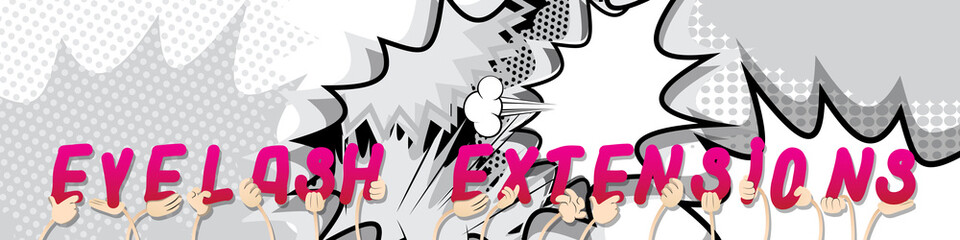 Diverse hands holding letters of the alphabet created the word Eyelash Extensions. Vector illustration.