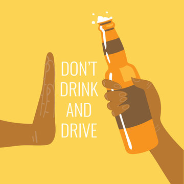 Don't drink and drive! Be a responsible driver. Flat vector illustration.