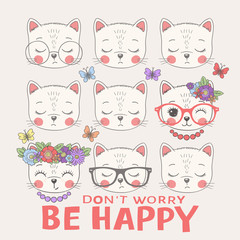 Cute cats. Don't worry be happy slogan. Smile. Funny kitty face. Friends. Vector illustration for children print design, kids t-shirt, baby wear