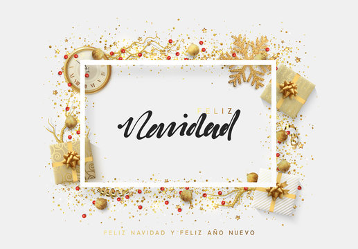 Spanish text Feliz Navidad. Christmas bright background with golden Xmas decorations. Merry christmas greeting card. Glitter gold composition. Happy New Year. Elegant Holiday Frame
