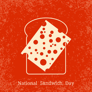 National Sandwich Day. 3 November. Food holiday in the United States. Veggie sandwich - bread, cheese. Retro style, grunge texture.