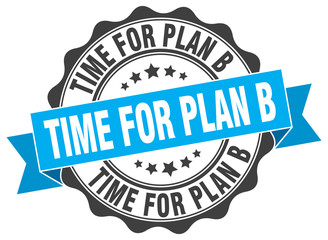 Obraz premium time for plan b stamp. sign. seal