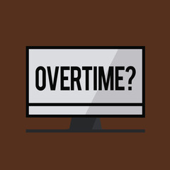 Conceptual hand writing showing Overtime question. Business photo showcasing Time worked in addition to regular working hours.