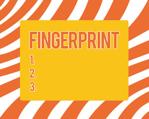 Text sign showing Fingerprint. Conceptual photo Impression or mark made on a surface by a demonstrating fingertip.