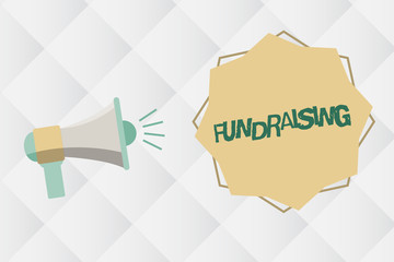 Handwriting text Fundraising. Concept meaning Seeking of financial support for charity cause or enterprise.