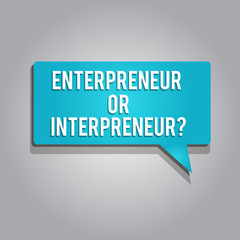 Fototapeta premium Word writing text Entrepreneur Or Intrepreneur question. Business concept for New Breed of Producer within a Company.