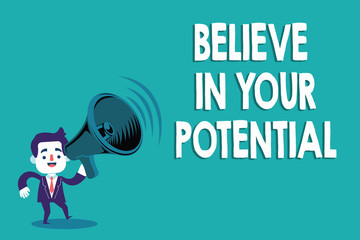Conceptual hand writing showing Believe In Your Potential. Business photo text Belief in YourselfUnleash your Possibilities.