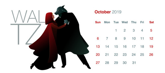 2019 Dance Calendar. October. Little red riding hood and the wolf dancing waltz on white background