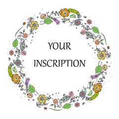 Wreath with your inscription. Flowers with leaves on the white background. Vector illustration.