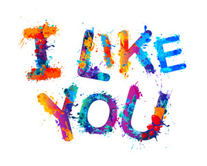 i like you. Splash paint letters