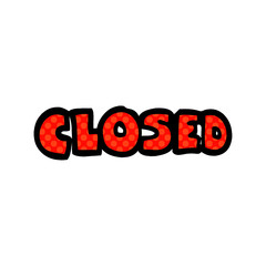 cartoon doodle closed sign