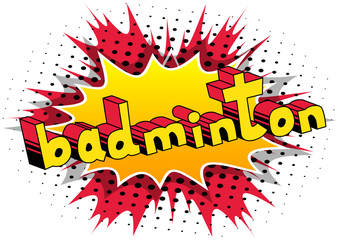 Badminton - Vector illustrated comic book style phrase.