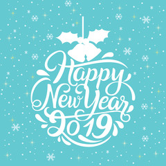 Happy new year 2019. Handwritten typography with snow falling in winter sky.