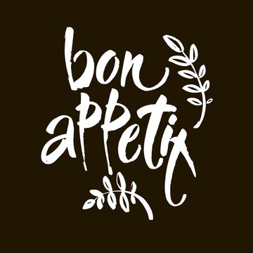 Bon appetit card. Hand drawn lettering background. Ink illustration. Modern brush calligraphy. Isolated on black background.