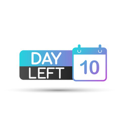 Only Ten Days Left Poster Vector Template. Vector illustration. 