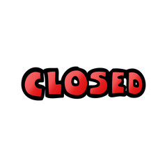 cartoon doodle closed sign