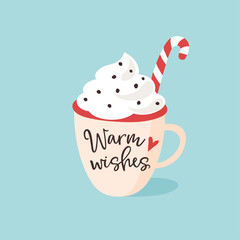 Christmas, New Year greeting card, invitation. Handwritten Warm wishes text. Hand drawn cup of tea, coffee or chocolate with cream and candy cane. Vintage vector illustration.