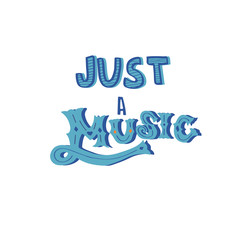 Just Make your  music. Inspirational quote. Hand drawn vintage illustration with hand-lettering. This illustration can be used as a print or as a poster. Conceptual illustration on music festival