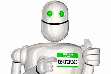 Certified Licensed Approved Qualified Robot Nametag 3d Illustration
