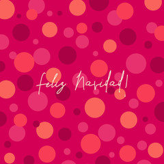 Greeting card template with colorful dots design and text "Feliz Navidad" (Spanish for "Merry Christmas). Modern and creative square postcard, social media post, blogging, poster design.