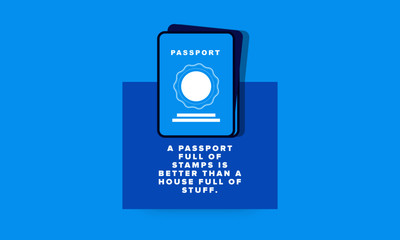 A passport full of stamps is better than a house full of stuff Motivational Travel Quote