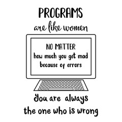 Funny quote about computer programs and women