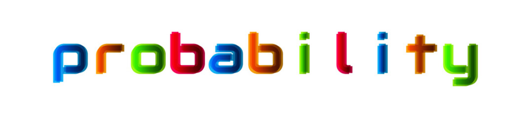 Probability - modern multicolor text on white background