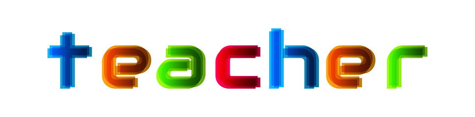 Teacher - modern multicolor text on white background